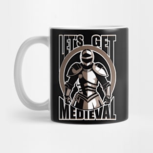 Let's Get Medieval Mug